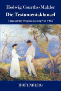 Die Testamentsklausel: Ungekürzte Originalfassung von 1915