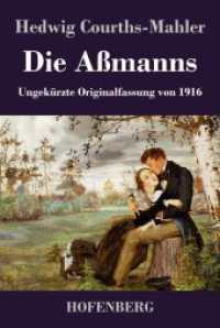 Die Aßmanns: Ungekürzte Originalfassung von 1916