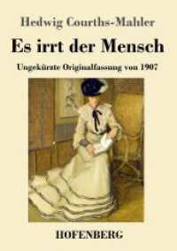 Es irrt der Mensch: Ungekürzte Originalfassung von 1907