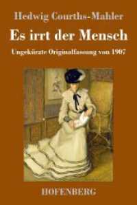 Es irrt der Mensch: Ungekürzte Originalfassung von 1907