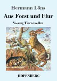 Aus Forst und Flur: Vierzig Tiernovellen