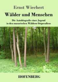Wälder und Menschen: Die Autobiografie einer Jugend in den masurischen Wäldern Ostpreußens