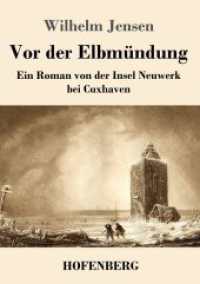 Vor der Elbmündung: Ein Roman von der Insel Neuwerk bei Cuxhaven