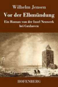 Vor der Elbmündung: Ein Roman von der Insel Neuwerk bei Cuxhaven