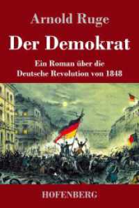 Der Demokrat: Ein Roman über die Deutsche Revolution von 1848