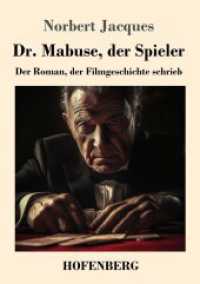 Dr. Mabuse, der Spieler: Der Roman, der Filmgeschichte schrieb