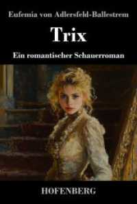 Trix: Ein romantischer Schauerroman