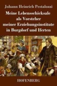 Meine Lebensschicksale als Vorsteher meiner Erziehungsinstitute in Burgdorf und Iferten