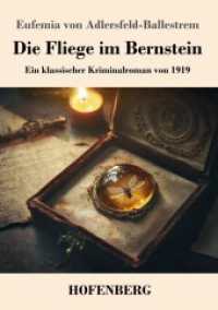 Die Fliege im Bernstein: Ein klassischer Kriminalroman von 1919