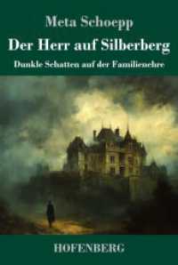 Der Herr auf Silberberg: Dunkle Schatten auf der Familienehre