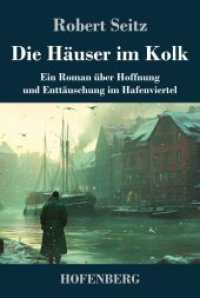 Die Häuser im Kolk: Ein Roman über Hoffnung und Enttäuschung im Hafenviertel