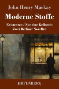 Moderne Stoffe: Existenzen / Nur eine Kellnerin (Zwei Berliner Novellen)