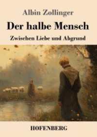 Der halbe Mensch : Zwischen Liebe und Abgrund （2025. 172 S. 220 mm）
