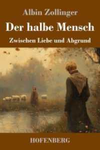 Der halbe Mensch : Zwischen Liebe und Abgrund （2025. 172 S. 224 mm）