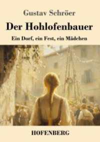 Der Hohlofenbauer : Ein Dorf, ein Fest, ein Mädchen （2025. 212 S. 220 mm）