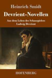Devrient-Novellen: Aus dem Leben des Schauspielers Ludwig Devrient