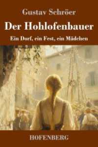 Der Hohlofenbauer : Ein Dorf, ein Fest, ein Mädchen （2025. 212 S. 224 mm）