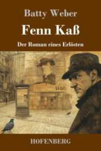 Fenn Kaß: Der Roman eines Erlösten