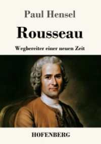 Rousseau : Wegbereiter einer neuen Zeit