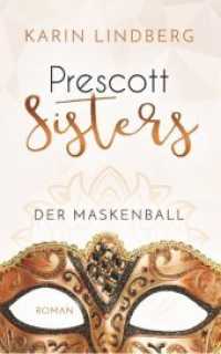 Der Maskenball : Prescott Sisters 1 - Liebesroman （2019. 228 S. 203 mm）