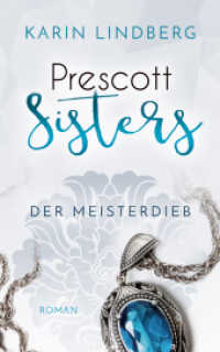 Der Meisterdieb : Prescott Sisters 3 - Liebesroman (Prescott Sisters 3) （2019. 232 S. 203 mm）