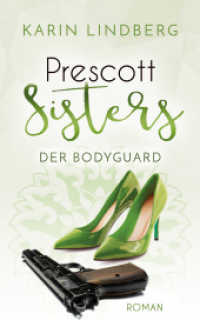 Der Bodyguard : Prescott Sisters 5 - Liebesroman (Prescott Sisters 5) （2019. 248 S. 203 mm）