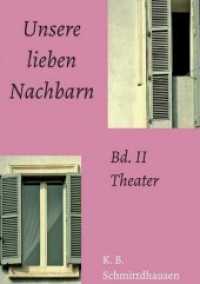 Unsere lieben Nachbarn : Bd. II: Theater