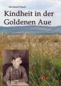Kindheit in der Goldenen Aue
