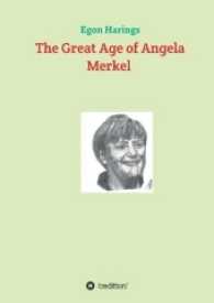 The Great Age of Angela Merkel （1. 2017. 388 S. 1 Farbabb. 210 mm）