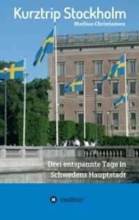 Kurztrip Stockholm: Drei entspannte Tage in Schwedens Hauptstadt: Wertvolle Insider-Tipps für ein unvergessliches Wochenende