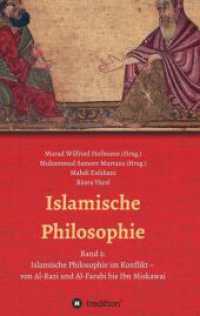 Islamische Philosophie : Band 2: Islamische Philosophie im Konflikt - von Al-Razi und Al-Farabi bis Ibn Miskawai