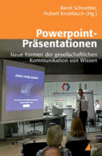Powerpoint-Präsentationen : Neue Formen der gesellschaftlichen Kommunikation von Wissen （2007. 303 S. m. z. Tl. farb. Abb. 220 x 1450 mm）