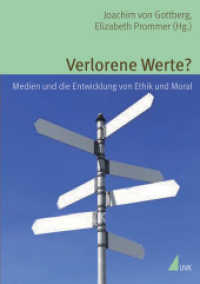 Verlorene Werte? : Medien und die Entwicklung von Ethik und Moral (Alltag, Medien und Kultur Bd.4) （2008. 262 S. 210 mm）