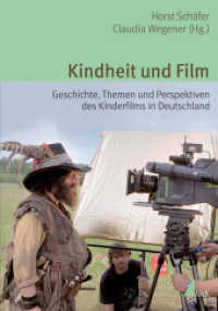 Kindheit und Film : Geschichte, Themen und Perspektiven des Kinderfilms in Deutschland (Alltag, Medien und Kultur Bd.5) （2009. 272 S. m. Abb. 210 mm）