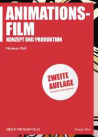 Animationsfilm : Konzept und Produktion (Praxis Film 77) （2., überarb. Aufl. 2024. 448 S. 24 cm）