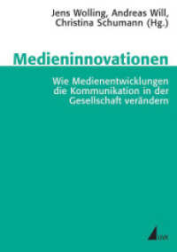 Medieninnovationen : Wie Medienentwicklungen die Kommunikation in der Gesellschaft verändern (Schriftenreihe der Deutschen Gesellschaft für Publizistik- und Kommunikationswissenschaft Bd.38) （2011. 454 S. 65 s/w Abb. 210 mm）
