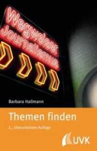 Themen finden (Wegweiser Journalismus 4) （2., überarb. Aufl. 2014. 132 S. 180 mm）
