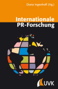 Internationale PR-Forschung （1. Aufl. 2013. II, 370 S. 45 s/w Abb. 220 mm）
