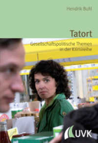 Tatort : Gesellschaftspolitische Themen in der Krimireihe (Alltag, Medien und Kultur 14) （1. Aufl. 2013. II, 358 S. 215 mm）