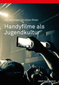 Handyfilme als Jugendkultur （2015. 150 S. m. 70 SW- u. 15 farb. Abb. 21,5 cm）