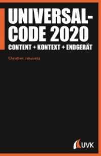 Universalcode 2020 : Content + Kontext + Endgerät (Praktischer Journalismus 102) （2016. 208 S. 180 mm）