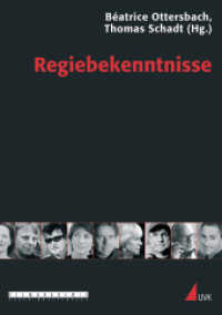 Regiebekenntnisse (Praxis Film Bd.31) （2006. 342 S. 52 s/w Abb. 210 mm）