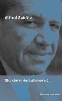 Werkausgabe (ASW). Bd.9 Strukturen der Lebenswelt （2020. 590 S. 21.4 cm）