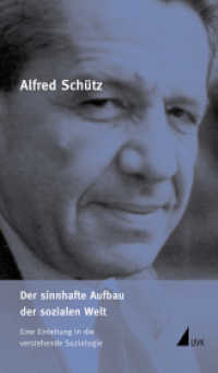 Werkausgabe (ASW). Bd.2 Der sinnhafte Aufbau der sozialen Welt : Eine Einleitung in die verstehende Soziologie （1. Aufl. 2004. 500 S. 21,5 cm）