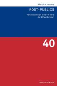 Post-Publics : Rekonstruktion einer Theorie der Öffentlichkeit (Forschungsfeld Kommunikation 40) （2024. 316 S. 28 Tabellen. 21.3 cm）
