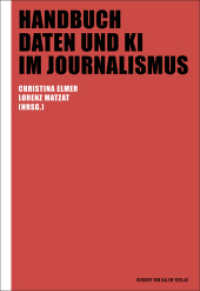 Handbuch Daten und KI im Journalismus (Praktischer Journalismus 112) （2024. 300 S. 70 Abb. 24 cm）