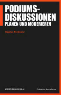 Podiumsdiskussionen planen und moderieren (Praktischer Journalismus 113) （2024. 250 S. 18.5 cm）