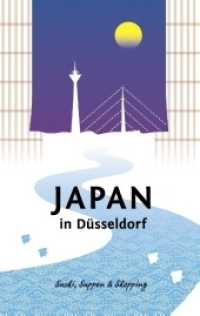 Japan in Düsseldorf : Sushi， Suppen und Shopping (Japan in Deutschland)