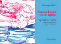 Intime Lieder/Canti Intimi : Gedichte/Poesie (Edition Exemplum) （2019. 108 S. mit 6 farbigen Abbildungen. 14 x 19 cm）