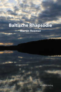 Baltische Rhapsodie : Eine Reise in Gedichten und Essays (Edition Exemplum) （2020. 244 S. farbige Abbildungen. 23 cm）